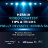 Hernia Video Contest -  Tips tricks - In Minimally Invasive Hernia Surgery